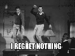 Regret nothing